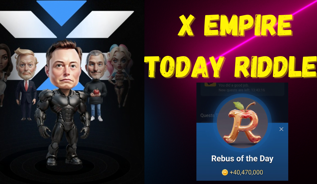 X Empire Riddle of the Day 16th September 24 : Friday Updated Riddle Answer