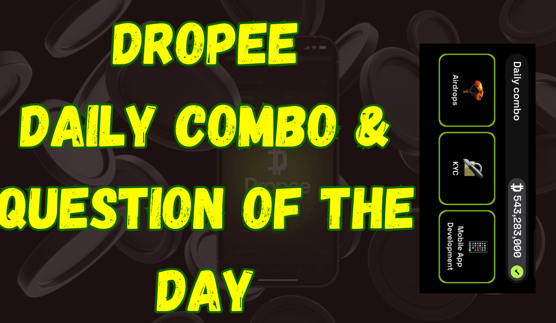 Today’s Dropee Daily Combo & Question for September 22 : New Combo